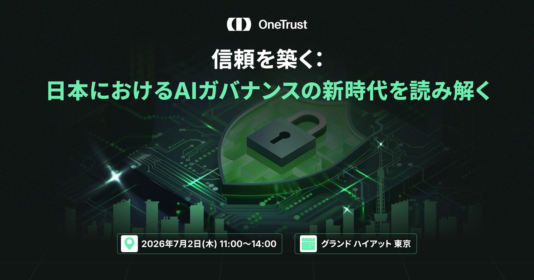 OneTrust banner promoting an AI governance executive event in Tokyo, featuring a digital shield with a padlock over a circuit board, Japanese headline text about building trust and understanding the new era of AI governance in Japan, and event details showing July 2, 2026, 11:00–14:00 at Grand Hyatt Tokyo.